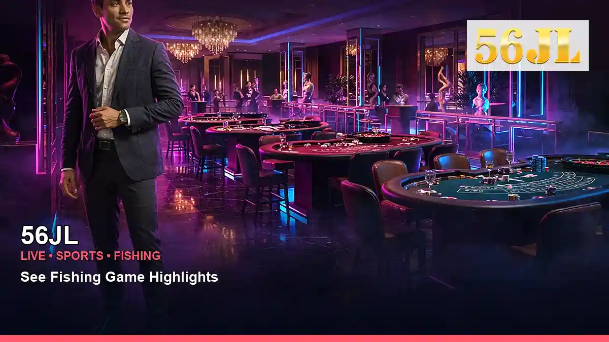 56JL 56JL cricket information for Philippine users scene with wide floor live casino table games for players in the